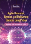 Applied Univariate, Bivariate, and Multivariate Statistics Using Python : A Beginner's Guide to Advanced Data Analysis - eBook