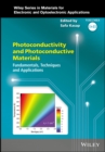 Photoconductivity and Photoconductive Materials : Fundamentals, Techniques and Applications - eBook