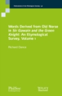 Words Derived from Old Norse in Sir Gawain and the Green Knight : An Etymological Survey - Book
