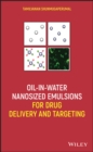 Oil-in-Water Nanosized Emulsions for Drug Delivery and Targeting - Book