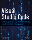 Visual Studio Code : End-to-End Editing and Debugging Tools for Web Developers - eBook