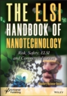 The ELSI Handbook of Nanotechnology : Risk, Safety, ELSI and Commercialization - Book