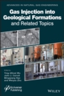 Gas Injection into Geological Formations and Related Topics - eBook