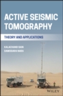 Active Seismic Tomography : Theory and Applications - Book