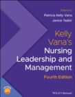 Kelly Vana's Nursing Leadership and Management - Book