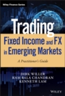 Trading Fixed Income and FX in Emerging Markets : A Practitioner's Guide - eBook