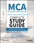 MCA Modern Desktop Administrator Complete Study Guide - Exam MD-100 and Exam MD-101 - Book
