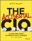 The Accidental CIO : A Lean and Agile Playbook for IT Leaders - eBook