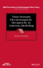 Time-Domain Electromagnetic Reciprocity in Antenna Modeling - Book