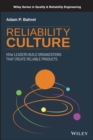 Reliability Culture : How Leaders Build Organizations that Create Reliable Products - Book