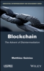Blockchain : The Advent of Disintermediation - eBook