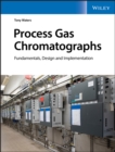 Process Gas Chromatographs : Fundamentals, Design and Implementation - eBook