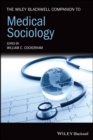 The Wiley Blackwell Companion to Medical Sociology - Book