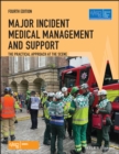 Major Incident Medical Management and Support : The Practical Approach at the Scene - Book