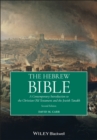 The Hebrew Bible : A Contemporary Introduction to the Christian Old Testament and the Jewish Tanakh - eBook