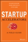 Startup Accelerators : A Field Guide - eBook