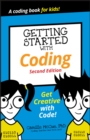 Getting Started with Coding : Get Creative with Code! - Book