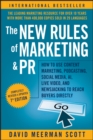 The New Rules of Marketing and PR : How to Use Content Marketing, Podcasting, Social Media, AI, Live Video, and Newsjacking to Reach Buyers Directly - eBook