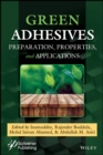 Green Adhesives : Preparation, Properties, and Applications - eBook