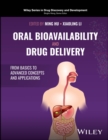 Oral Bioavailability and Drug Delivery : From Basics to Advanced Concepts and Applications - eBook