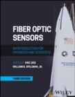 Fiber Optic Sensors : An Introduction for Engineers and Scientists - eBook