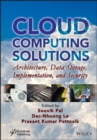 Cloud Computing Solutions : Architecture, Data Storage, Implementation, and Security - Book