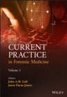 Current Practice in Forensic Medicine, Volume 3 - Book