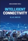 Intelligent Connectivity : AI, IoT, and 5G - Book