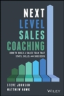 Next Level Sales Coaching : How to Build a Sales Team That Stays, Sells, and Succeeds - Book