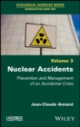Nuclear Accidents : Prevention and Management of an Accidental Crisis - eBook