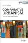 Comparative Urbanism : Tactics for Global Urban Studies - Book