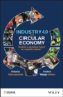 Industry 4.0 and Circular Economy : Towards a Wasteless Future or a Wasteful Planet? - eBook