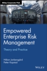 Empowered Enterprise Risk Management : Theory and Practice - Book