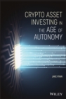 Crypto Asset Investing in the Age of Autonomy - eBook