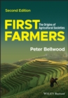 First Farmers : The Origins of Agricultural Societies - Book