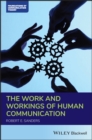 The Work and Workings of Human Communication - Book