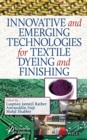 Innovative and Emerging Technologies for Textile Dyeing and Finishing - Book