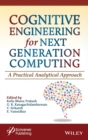 Cognitive Engineering for Next Generation Computing : A Practical Analytical Approach - Book