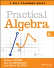Practical Algebra: A Self-Teaching Guide, Third Ed ition - Book