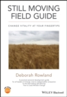 Still Moving Field Guide : Change Vitality At Your Fingertips - eBook