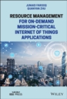 Resource Management for On-Demand Mission-Critical Internet of Things Applications - eBook