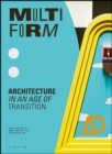 Multiform : Architecture in an Age of Transition - Book
