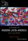 A History of Modern Latin America : 1800 to the Present - eBook