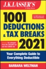 J.K. Lasser's 1001 Deductions and Tax Breaks 2021 : Your Complete Guide to Everything Deductible - Book