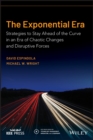 The Exponential Era : Strategies to Stay Ahead of the Curve in an Era of Chaotic Changes and Disruptive Forces - eBook