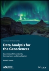 Data Analysis for the Geosciences : Essentials of Uncertainty, Comparison, and Visualization - Book