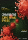 Communicating Science in Times of Crisis : COVID-19 Pandemic - Book