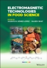 Electromagnetic Technologies in Food Science - eBook