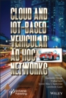 Cloud and IoT-Based Vehicular Ad Hoc Networks - Book