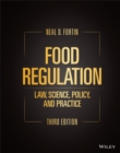 Food Regulation : Law, Science, Policy, and Practice - eBook
